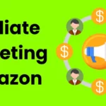 Affiliate Marketing with Amazon
